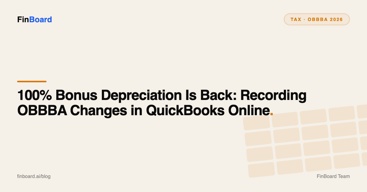 100% Bonus Depreciation Is Back: Recording OBBBA Changes in QuickBooks Online