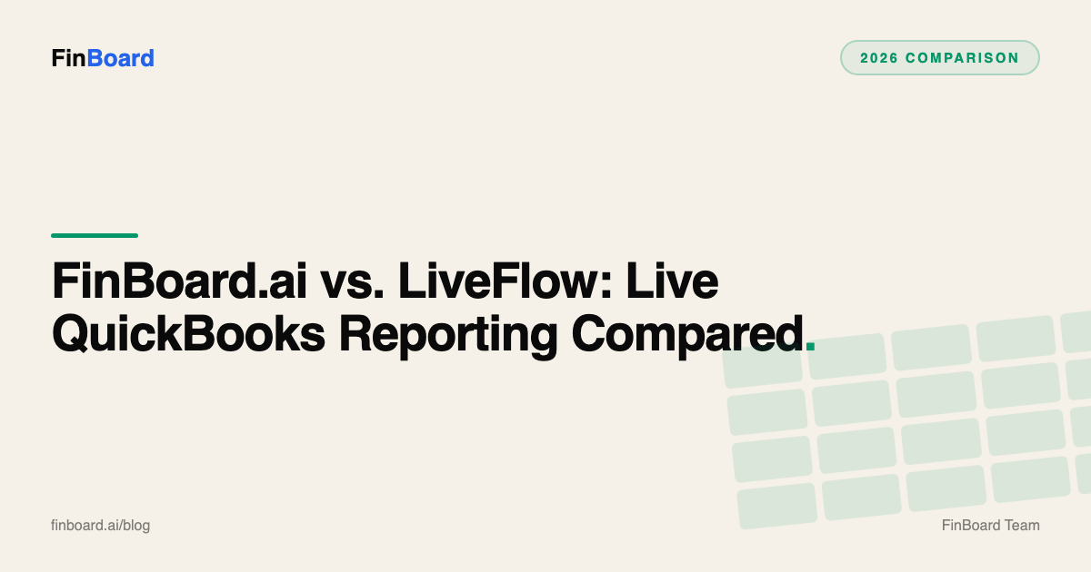 FinBoard.ai vs. LiveFlow: Live QuickBooks Reporting Compared (2026)