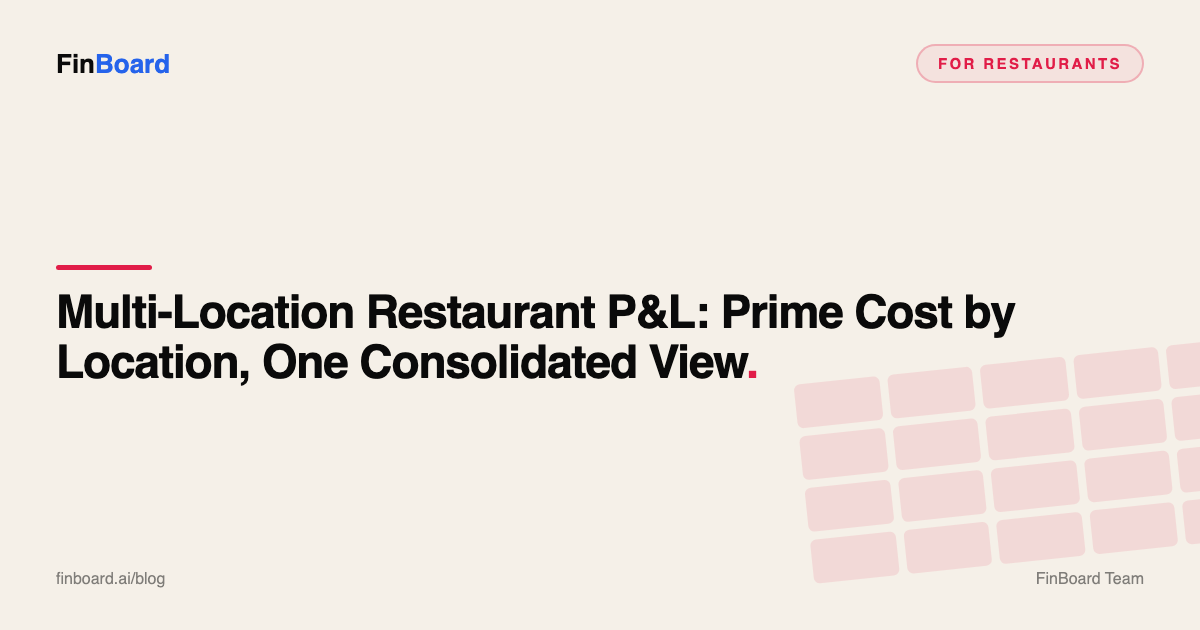 Multi-Location Restaurant P&L in QuickBooks Online: Prime Cost by Location, One Consolidated View